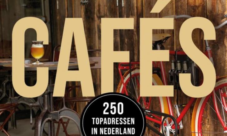 Cafés - 250 topadressen in Nederland